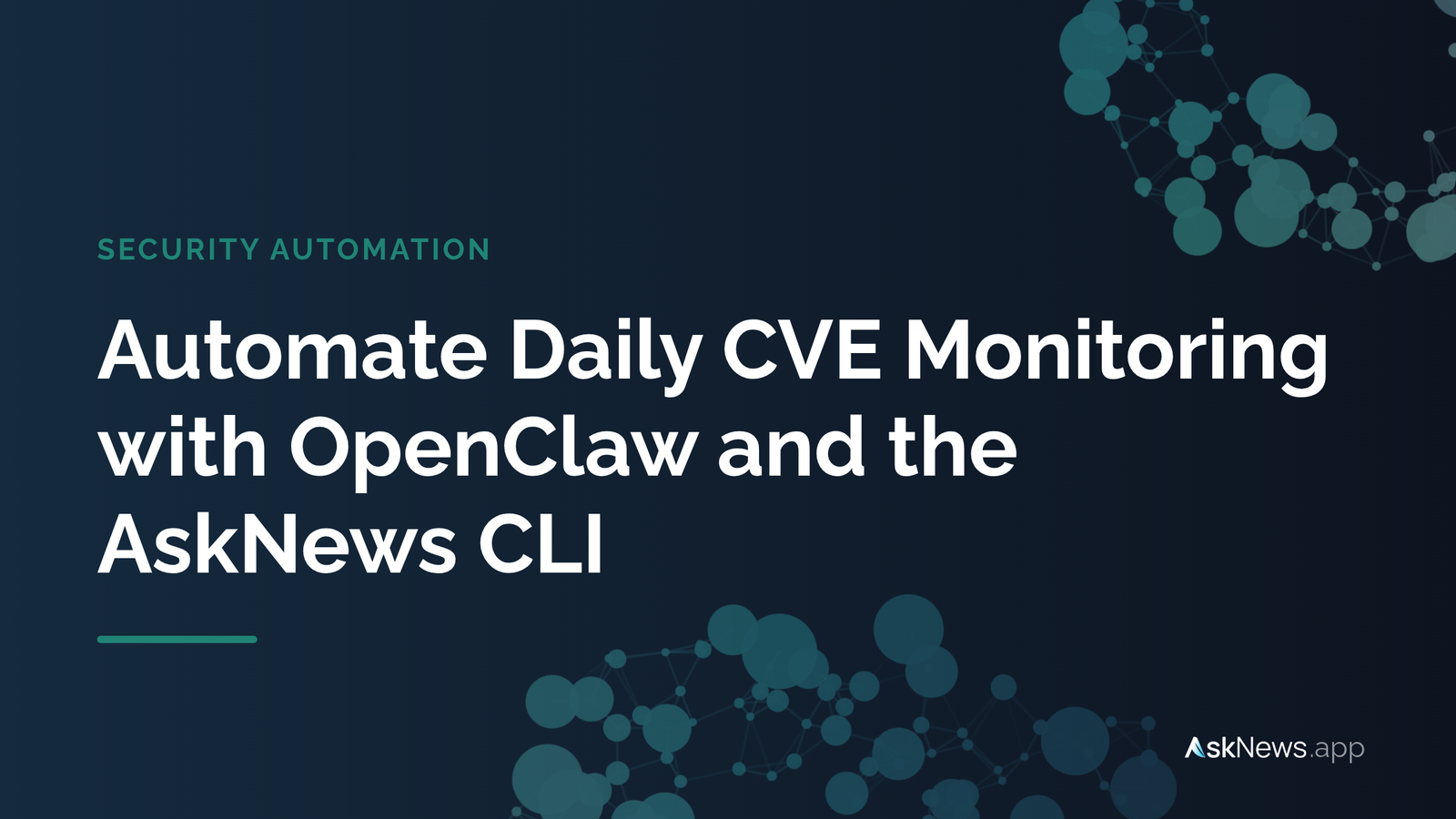 Automate Daily CVE Monitoring with OpenClaw and the AskNews CLI.